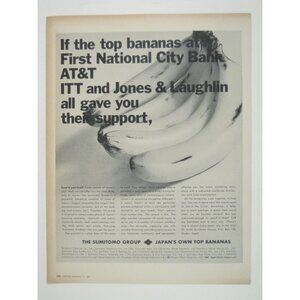 Sumitomo Top Bananas First National City Bank AT&T ITT Jones & Laughlin AD 1967